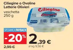 Carrefour Ciliegine o Ovline Lattorie Olivieri offerta