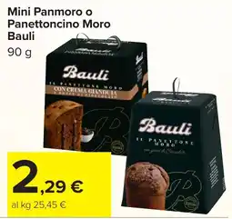 Carrefour Mini Panmorso o Panettone Moro Bauli offerta
