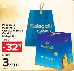 Carrefour Pandoro o Panettone Classico o Senza Canditi Melegatti offerta