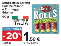 Carrefour Snack Rolls Beretta Salame Milano e Formaggio Edamer offerta