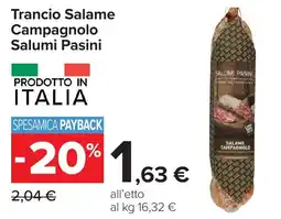 Carrefour Trancio Salame Campagnolo Salumi Pasini offerta
