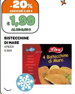 Ekom Bistecchine di mare Tiko offerta