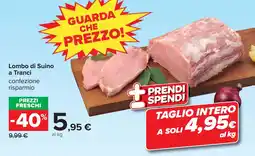 Carrefour Lombo di Suino a Tranci offerta