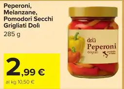 Carrefour Peperoni Grigliati Dolì offerta