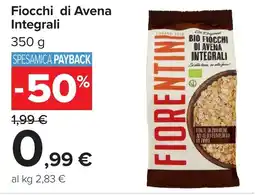 Carrefour Fiocchi di Avena Integrali Fiorentini offerta