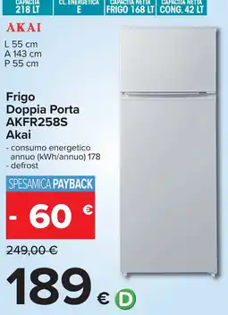 Carrefour Frigo Doppia Porta AKFR258S Akai offerta