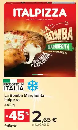 Carrefour Market La Bomba Margherita Italpizza offerta
