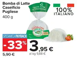 Carrefour Bomba di Latte Caseificio Pugliese offerta