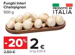 Carrefour Funghi Interi Champignon offerta