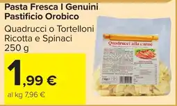 Carrefour Market Pasta Fresca I Genuini Pastificio Orobico Quadrucchi o Tortelloni Ricotta e Spinaci offerta