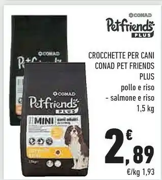 Conad City Conad crocchette per cani pet friends pollo e riso offerta