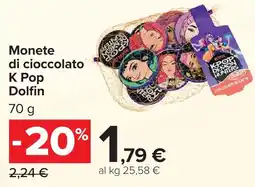 Carrefour Market Monete di cioccolato K Pop Dolfin offerta