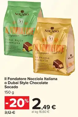 Carrefour Market Il Fondatore Nocciola Italiana o Dubai Style Chocolate Socado offerta