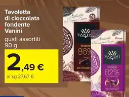 Carrefour Tavoletta di cioccolata fondente Vanini offerta