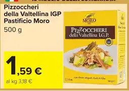 Carrefour Market Pizzoccheri della Valtellina IGP Pastificio Moro offerta