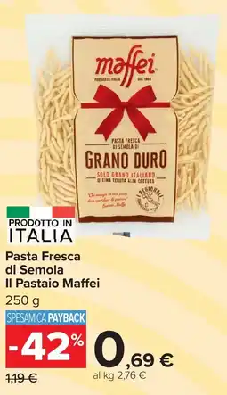 Carrefour Market Pasta Fresca di Semola Il Pastaio Maffei offerta