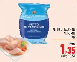 Maxi Supermercati Petto di tacchino AIA offerta
