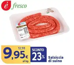 Ok Sigma Salsiccia di suino offerta