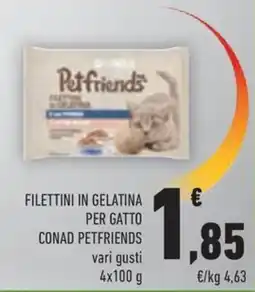 Conad Margherita Filettini in gelatina per gatto Conad Petfriends offerta