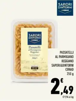 Conad Tuday Passatelli al Parmigiano Reggiano Sapori&Dintorni offerta