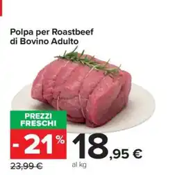 Carrefour POLPA PER ROASTBEEF DI BOVINO ADULTO offerta