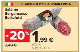 Carrefour Salame Bergamasco Bortolotti offerta