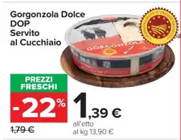 Carrefour Gorgonzola Dolce DOP Servito al Cucchiaio offerta
