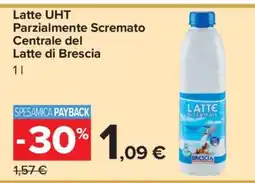 Carrefour Latte UHT Parzialmente Scremato Centrale del Latte di Brescia offerta