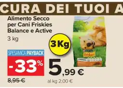 Carrefour Alimento Secco per Cani Friskies Balance e Active offerta