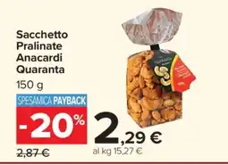 Carrefour Sacchetto Pralinate Anacardi Quaranta offerta