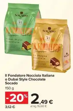 Carrefour Il Fondatore Nocciola Italiana o Dubai Style Chocolate Socado offerta