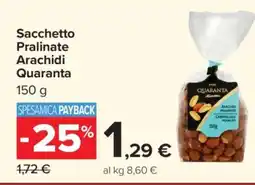 Carrefour Sacchetto Pralinate Arachidi Quaranta offerta