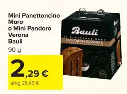 Carrefour Mini Panettoncino Moro o Mini Pandoro Verona Bauli offerta