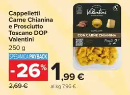 Carrefour Cappelletti Carne Chianina e Prosciutto Toscano DOP Valentini offerta