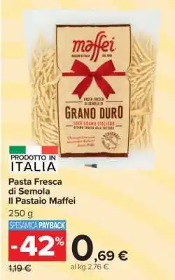 Carrefour Pasta Fresca di Semola Il Pastaio Maffei offerta