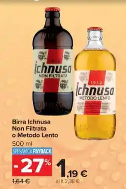 Carrefour Birra Ichnusa Non Filtrata o Metodo Lento offerta