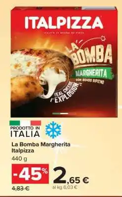 Carrefour La Bomba Margherita Italpizza offerta