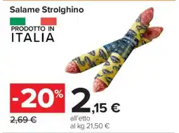 Carrefour Salame Strolghino offerta