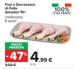 Carrefour Fusi o Sovracosce di Pollo Amadori 10+ offerta