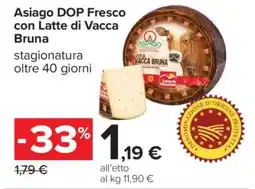Carrefour Asiago DOP Fresco con Latte di Vacca Bruna offerta