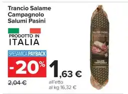 Carrefour Trancio Salame Campagnolo Salumi Pasini offerta