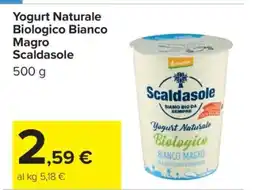 Carrefour Yogurt Naturale Biologico Bianco Magro Scaldasole offerta
