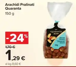 Carrefour Arachidi Pralinati Quaranta offerta
