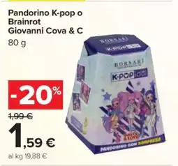Carrefour Pandorino K-pop o Brainrot Giovanni Cova & C offerta