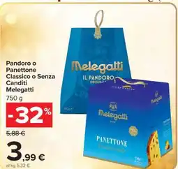 Carrefour Pandoro o Panettone Classico o Senza Canditi Melegatti offerta