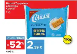 Carrefour Biscotti Zuppalatte o Oswego Colussi offerta