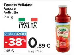 Carrefour Passata Vellutata Vapore Valfrutta offerta