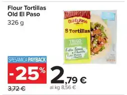 Carrefour Flour Tortillas Old El Paso offerta