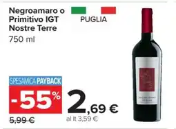 Carrefour Negroamaro o Primitivo IGT Nostre Terre offerta