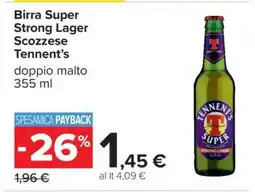 Carrefour Birra Super Strong Lager Scozzese Tennent’s offerta